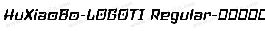 HuXiaoBo-LOGOTI Regular字体转换